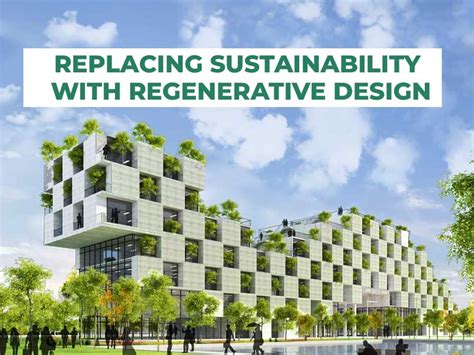 Replacing Sustainability With Regenerative Design Urban Design Lab