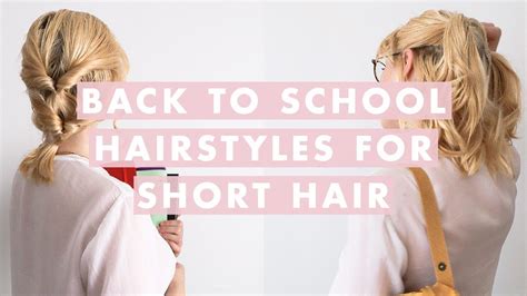 Easy Back To School Hairstyles For Short Hair Woman Domaniation