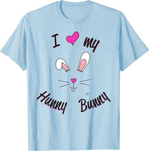 I Love My Hunny Bunny T Shirt Clothing Shoes And Jewelry