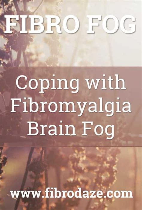 Fibro Fog Coping With Fibromyalgia Brain Fog Fibro Fog