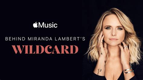 Behind Miranda Lamberts Wildcard Film Preview Apple Music Youtube