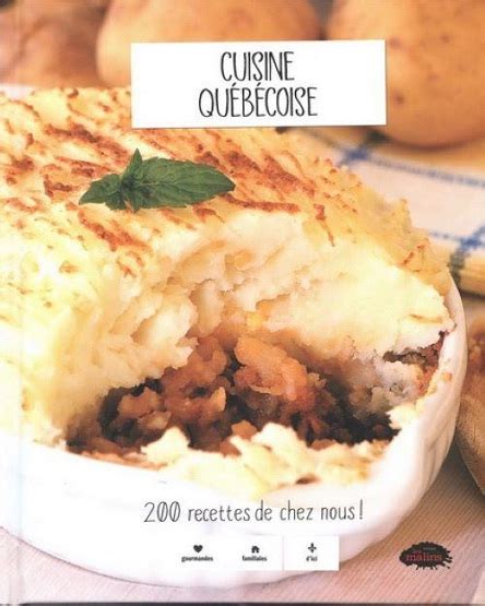 Cuisine Quebecoise 200 Recettes De Chez Nous Collectif 2019