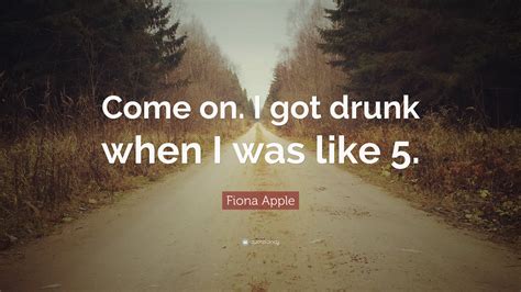 Because for whatever reason, even though i want to stay home all the time and be left alone, i. Fiona Apple Quote / Fiona Apple Quotes Wise Famous Quotes ...