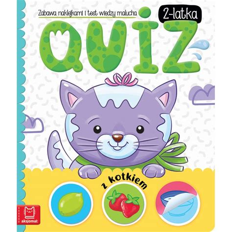 Quiz 2 Latka Z Kotkiem Zabawa Naklejkami I Test Wiedzy Malucha