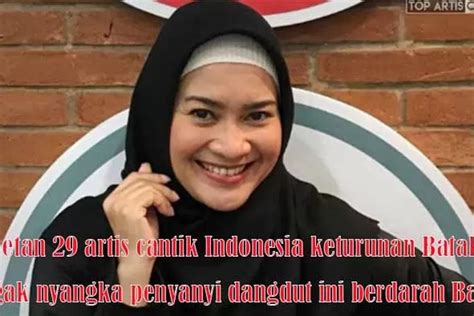 Deretan 29 Artis Cantik Indonesia Keturunan Batak Nggak Nyangka