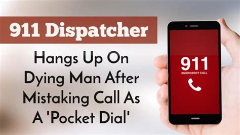 911 Dispatcher Hangs Up On Dying Man After Mistaking Call As A Pocket