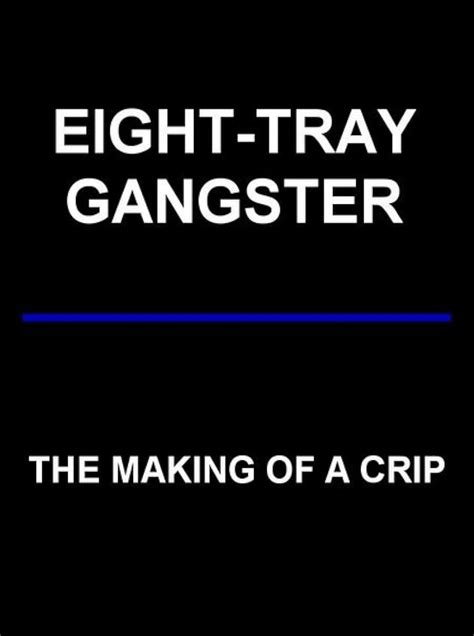 Eight Tray Gangster The Making Of A Crip 1993 Imdb