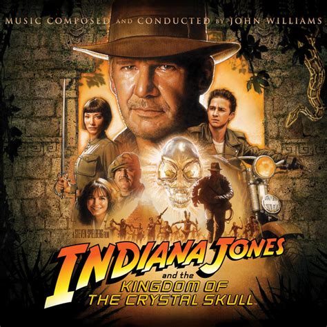 Indiana Jones And The Kingdom Of The Crystal Skull Original Motion