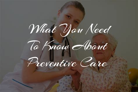 What You Need To Know About Preventive Care Cyril Senior Care