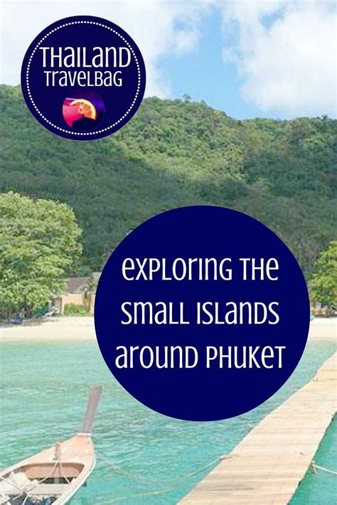 Exploring The Small Islands Around Phuket Pi Phuket Thailand Travel