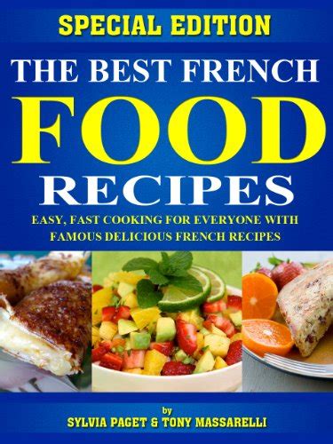The Best French Food Recipes Easy Fast Cooking For Everyone With Classic Delicious French