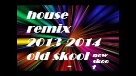 House Remix 2014 Youtube
