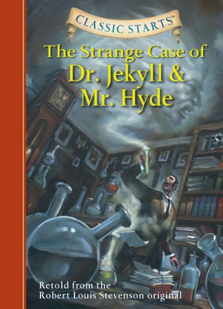 The Strange Case Of Dr Jekyll And Mr Hyde Classic Starts Series By