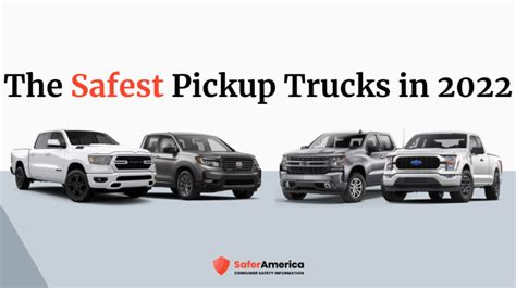 The Safest Full Size Pickup Trucks In 2022 Safer America