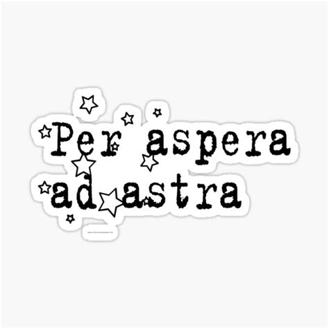 Per Aspera Ad Astra Sticker For Sale By Kikkat Redbubble
