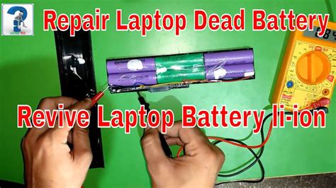 How To Repair Laptop Dead Battery Revive Laptop Battery Li Ion Fix