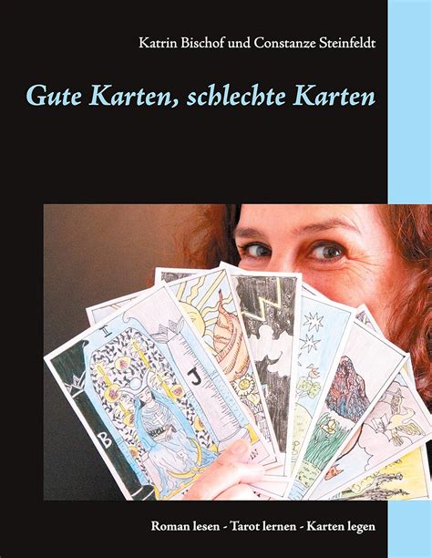 Gute Karten Schlechte Karten Roman Lesen Tarot Lernen Karten