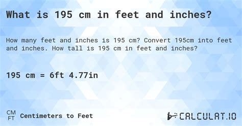 What Is 195 Cm In Feet And Inches Calculatio