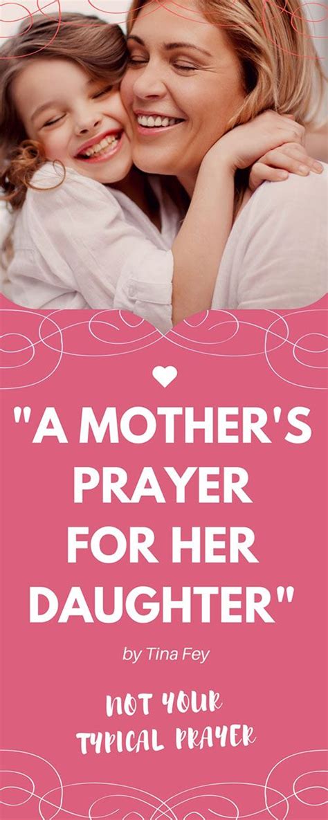 A Mothers Prayer For Her Daughter Not Your Typical Prayer Prayer