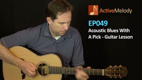 Acoustic Blues Guitar Lesson Solo With A Pick Ep049