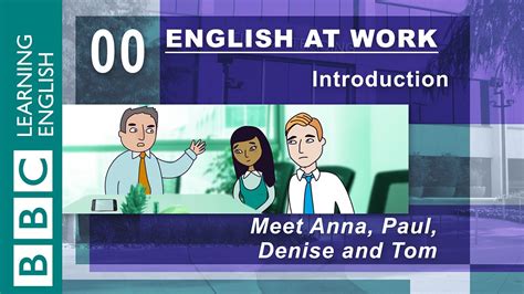 English At Work Bbc Episode 1 - BBC - BBC Learning English, English at Work - 00 - Introduction