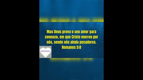 Mas Deus Prova O Seu Amor Para Conosco Romanos 5 8 Shorts YouTube