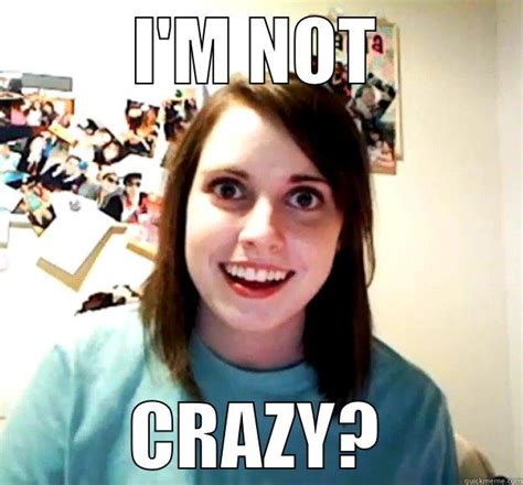 crazy chick quickmeme