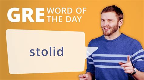 Gre Vocab Word Of The Day Stolid Manhattan Prep Youtube