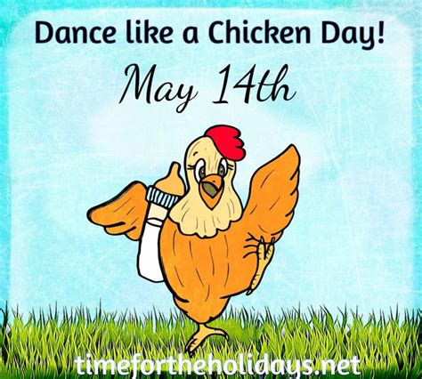May 14th Holidays National Dance Like A Chicken Day Dancing Day Holiday Food Humor