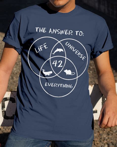 42 The Answer To Life The Universe And Everything T Shirt