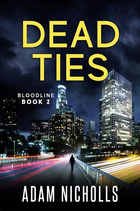 Dead Ties Bloodline Book 2 Kindle Edition By Nicholls Adam