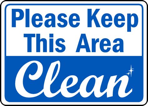 Please Keep This Area Clean Sign D5942 By