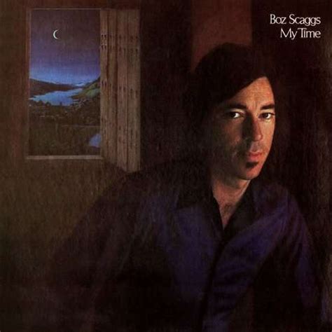 Boz Scaggs 1972 My Time 60s 70s Rock