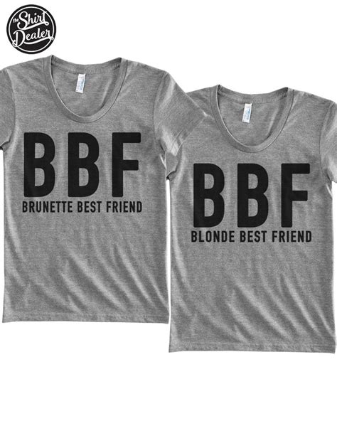 Bbf Blonde Best Friend Brunette Best Friend Bff Tri Blend T Shirt Funny Womens Best Friends
