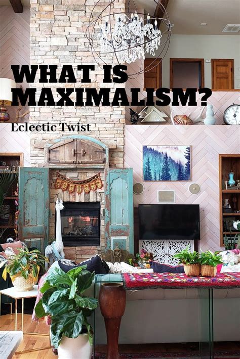 What Is Maximalism How To Be A Maximalist Maximalism Design