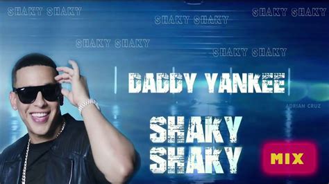 daddy yankee shaky shaky intro mix youtube