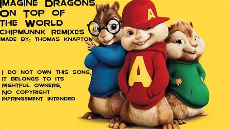 If you love somebody better tell them while they're here 'cause they just may run away from you. Alvin and the chipmunks - Imagine Dragons On Top of the ...