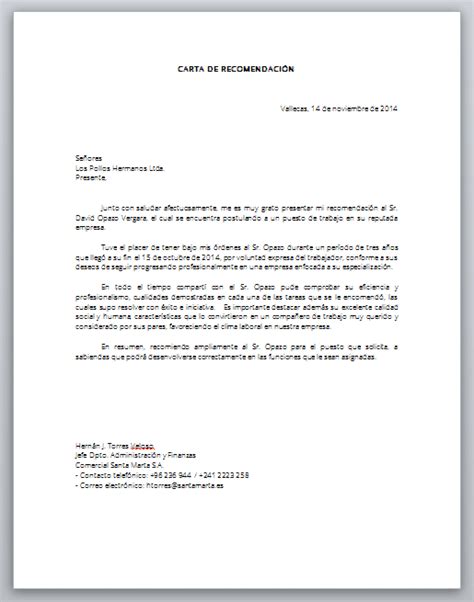 La carta de recomendación laboral es un documento con alto nivel de importancia, dado el papel que desempeña en la búsqueda y el establecimiento constituye un requisito fundamental en los procesos de entrevistas laborales, sirve para destacar las virtudes personales y profesionales del aspirante a. Word: descarga formato carta de recomendación laboral