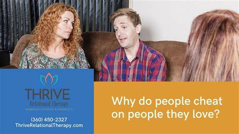 Why Do People Cheat On People They Love Thrive Relational Therapy