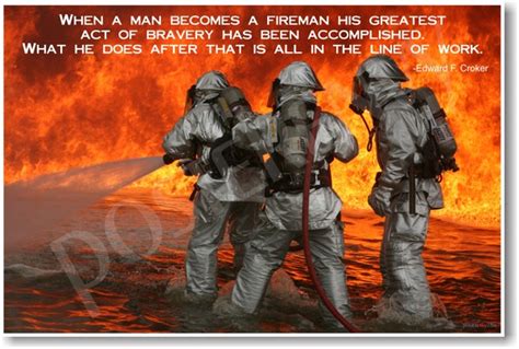 When A Man Becomes A Fireman His Greatest Act Of Bravery Has Been