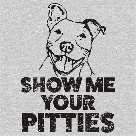Funny Pitbull Shirt Show Me Your Pitties Essential T Shirt By
