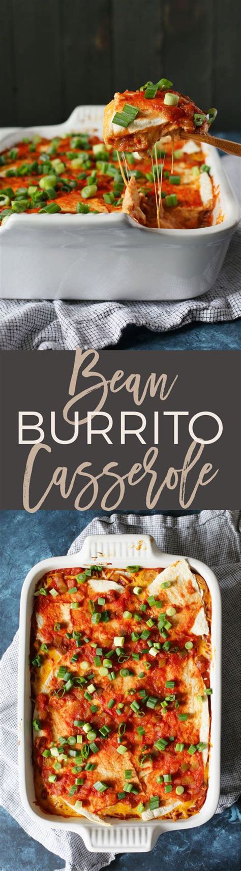 This Bean Burrito Casserole Is The Perfect Weeknight Vegetarian Freezer Meal Pull The Casserole