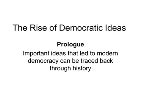 The Rise Of Democratic Ideas
