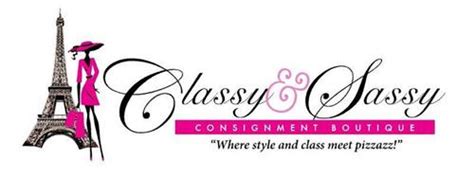 classy and sassy consignment boutique where style and class meet pizzazz trademark of classy