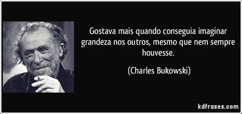 Charles Bukowski Frases Inspiracionais Poemas Curtos Bukowski