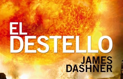 El Destello De James Dashner