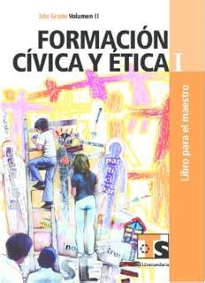 Estudiantes en formacion, civica, etica y moralmente. Formación Cívica y Ética I Volumen II Libro para el ...