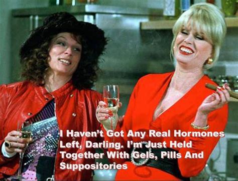 Of The Best Absolutely Fabulous Quotes Ever Absolutely Fabulous