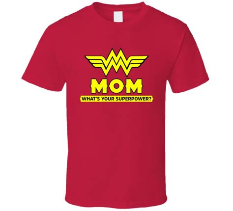 Mom Whats Your Superpower Superhero Parody T Shirt Super Mom Shirt