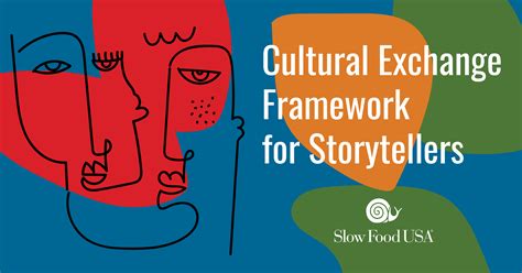 Cultural Exchange Framework for Storytellers • Slow Food USA